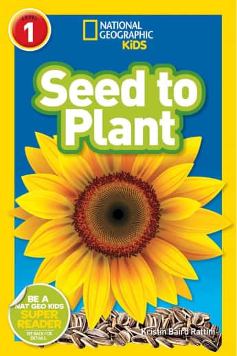 Seed to Plant (National Geographic Reader Level 1)