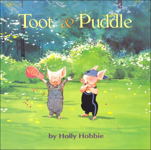 Toot & Puddle by Holly Hobbie