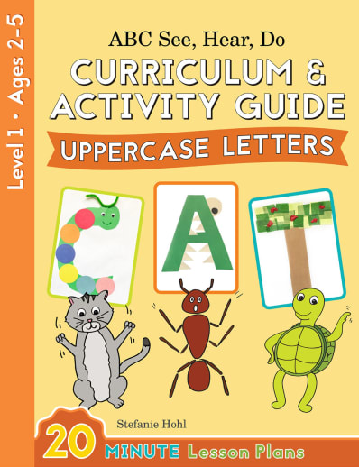 ABC See, Hear, Do: Level 1 - Curriculum & Activity Guide Uppercase Letters