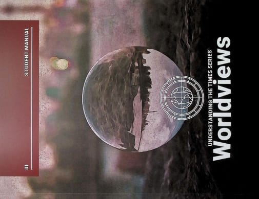 Understanding the Times Series: Worldviews Book 3 Student Manual