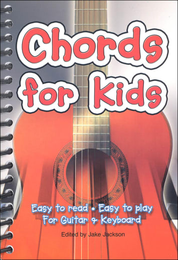 Chords for Kids: Easy to Read, Easy to Play, for Guitar & Keyboard