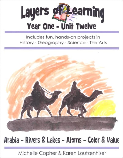 Layers of Learning Unit 1-12: Arabia-Rivers & Lakes-Atoms-Color & Value