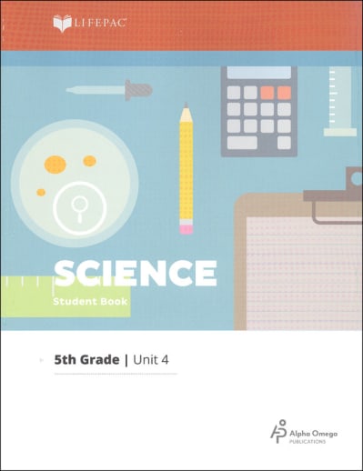 Science 5 Lifepac - Unit 4 Worktext