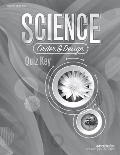Abeka Science: Order and Design Quiz Key
