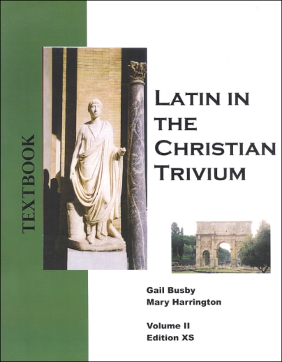 Latin in the Christian Trivium Volume II Textbook