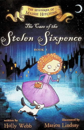 The Mysteries of Maisie Hitchins Book 1: The Case of the Stolen Sixpence