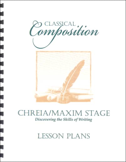 Memoria Press Classical Composition 3: Chreia/Maxim Lesson Plans