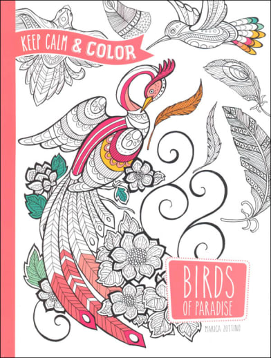 Keep Calm and Color - Birds of Paradise Coloring Book