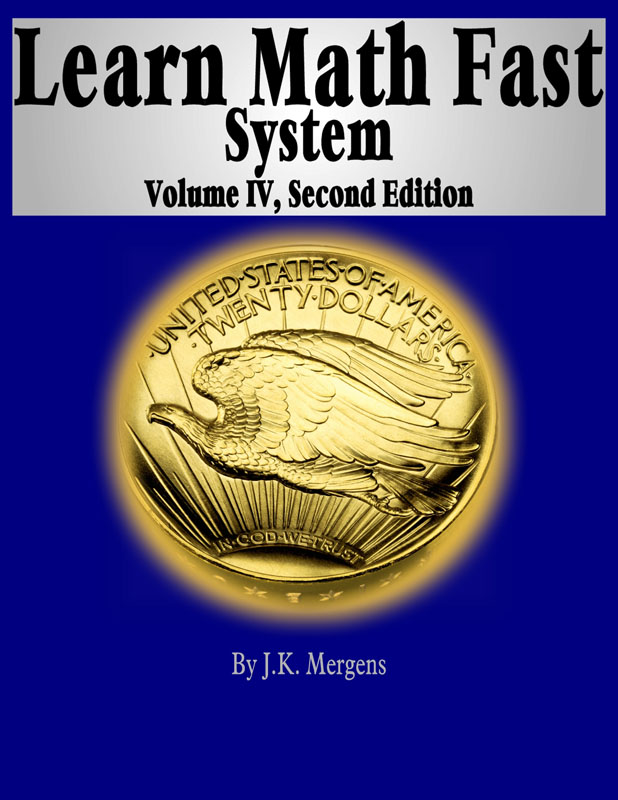 Learn Math Fast System Volume IV
