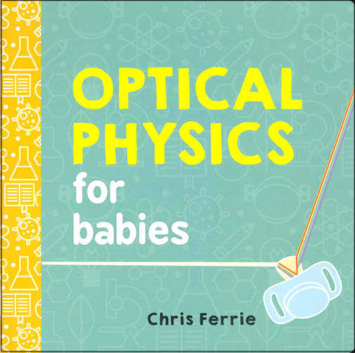 Optical Physics for Babies Board Book