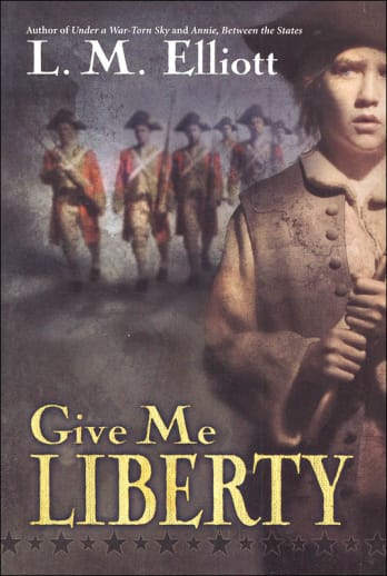Give Me Liberty by L. M. Elliott