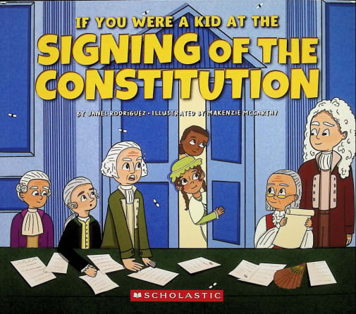 If You Were a Kid at the Signing of the Constitution (1787)