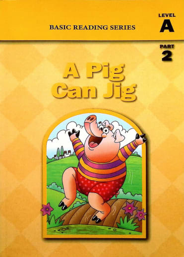 Basic Reading Series: Level A Part 2 - A Pig Can Jig