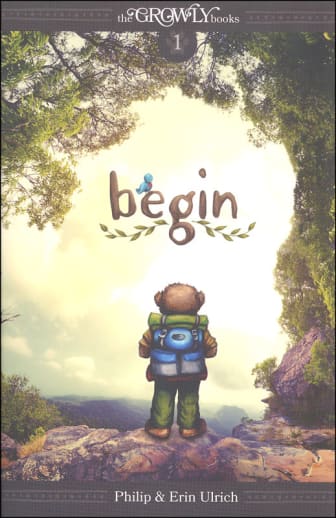 The Growly Books #1: Begin by Philip & Erin Ulrich