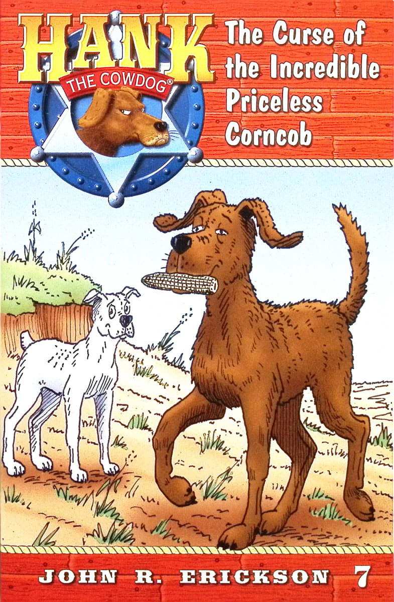 Hank the Cowdog #7: Curse of the Incredible Priceless Corncob