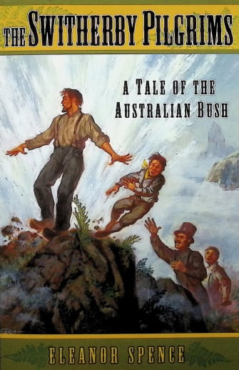 The Switherby Pilgrims: Tale of the Australian Bush by Eleanor Spence