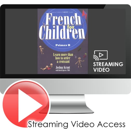 French for Children Primer B Video & Audio Files (Streaming) Digital Access