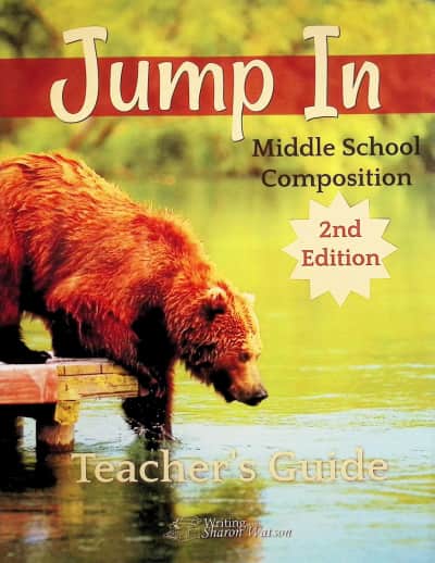 Jump In: Middle School Composition Teacher's Guide 2nd Edition
