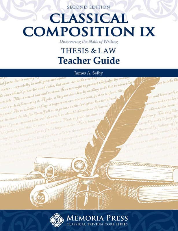 Memoria Press Classical Composition 9: Thesis & Law Teacher Guide (2nd Edition)