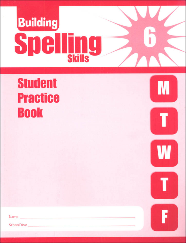 Building Spelling Skills, Grade 6 Student Workbook