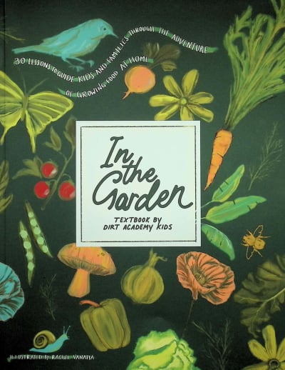 In the Garden Textbook (Softcover) (Dirt Academy Kids)