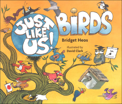 Just Like Us! Birds