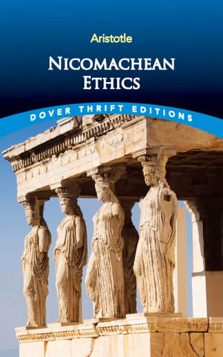 Nicomachean Ethics (Dover Thrift Edition)