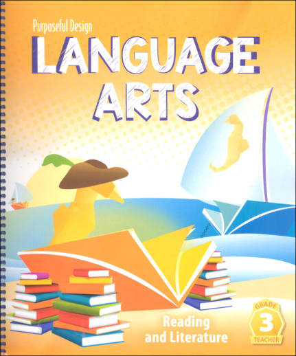 Purposeful Design Language Arts: Grade 3 Reading and Literature Teacher Edition