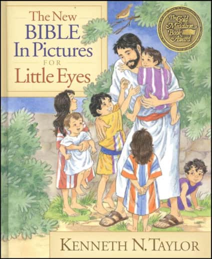 The New Bible in Pictures for Little Eyes by Kenneth N. Taylor