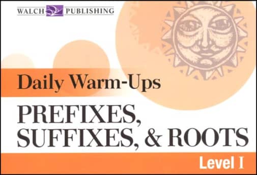 Daily Warm-Ups: Prefixes, Suffixes & Roots