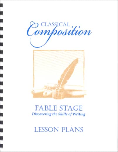 Memoria Press Classical Composition 1: Fable Stage Lesson Plans