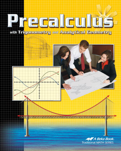 Abeka Precalculus with Trigonometry and Analytical Geometry Student Textbook