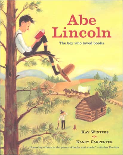 Abe Lincoln: The Boy Who Loved Books by Kay Winters