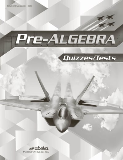 Abeka Pre-Algebra Quiz and Test Student Book (Revised)