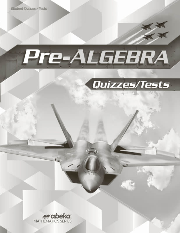 Abeka Pre-Algebra Quiz and Test Student Book (Revised)
