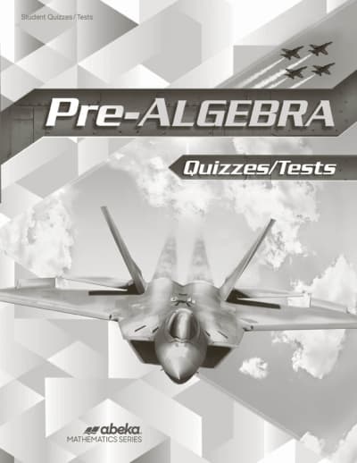 Abeka Pre-Algebra Quiz and Test Student Book (Revised)