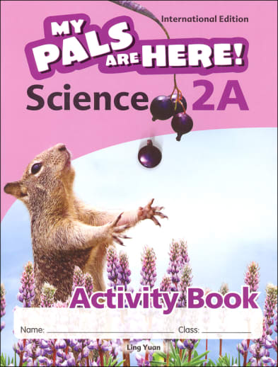 My Pals Are Here! Science International Edition Activity Book 2A