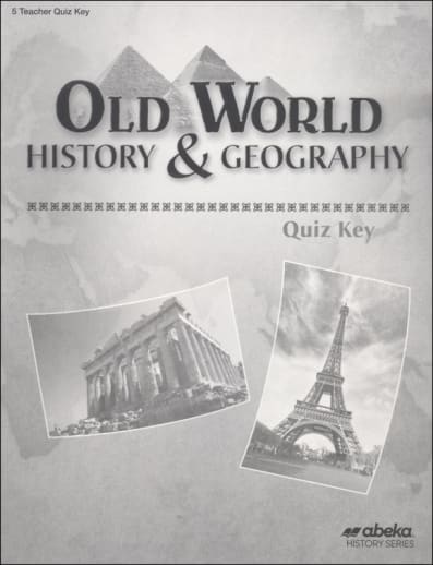 Abeka Old World History and Geography Quiz Key