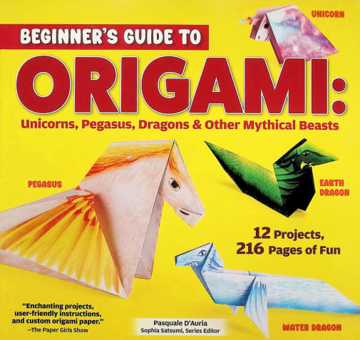 Beginner's Guide to Origami: Unicorns, Pegasus, Dragons & Other Mythical Beasts