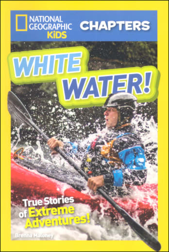 White Water! (National Geographic Kids Chapters)