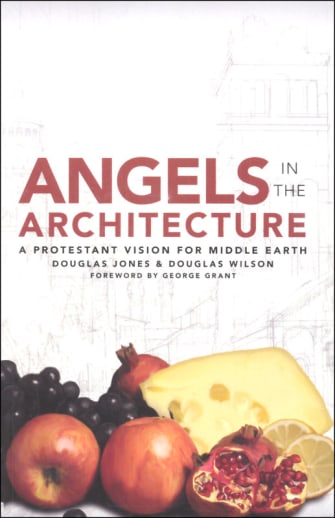 Angels in the Architecture: Protestant Vision for Middle Earth