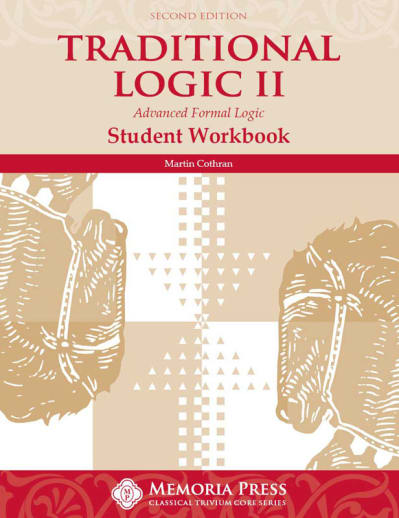 Traditional Logic II Student Workbook 2nd Edition