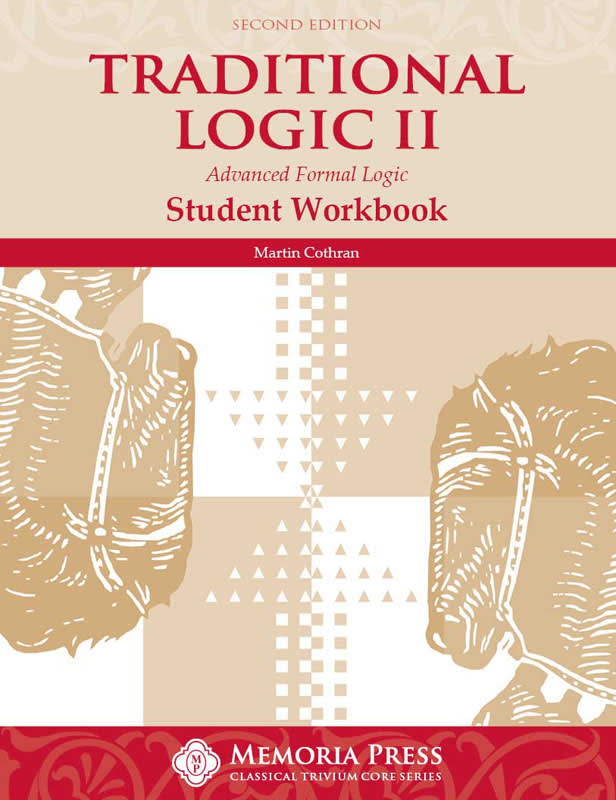 Traditional Logic II Student Workbook 2nd Edition
