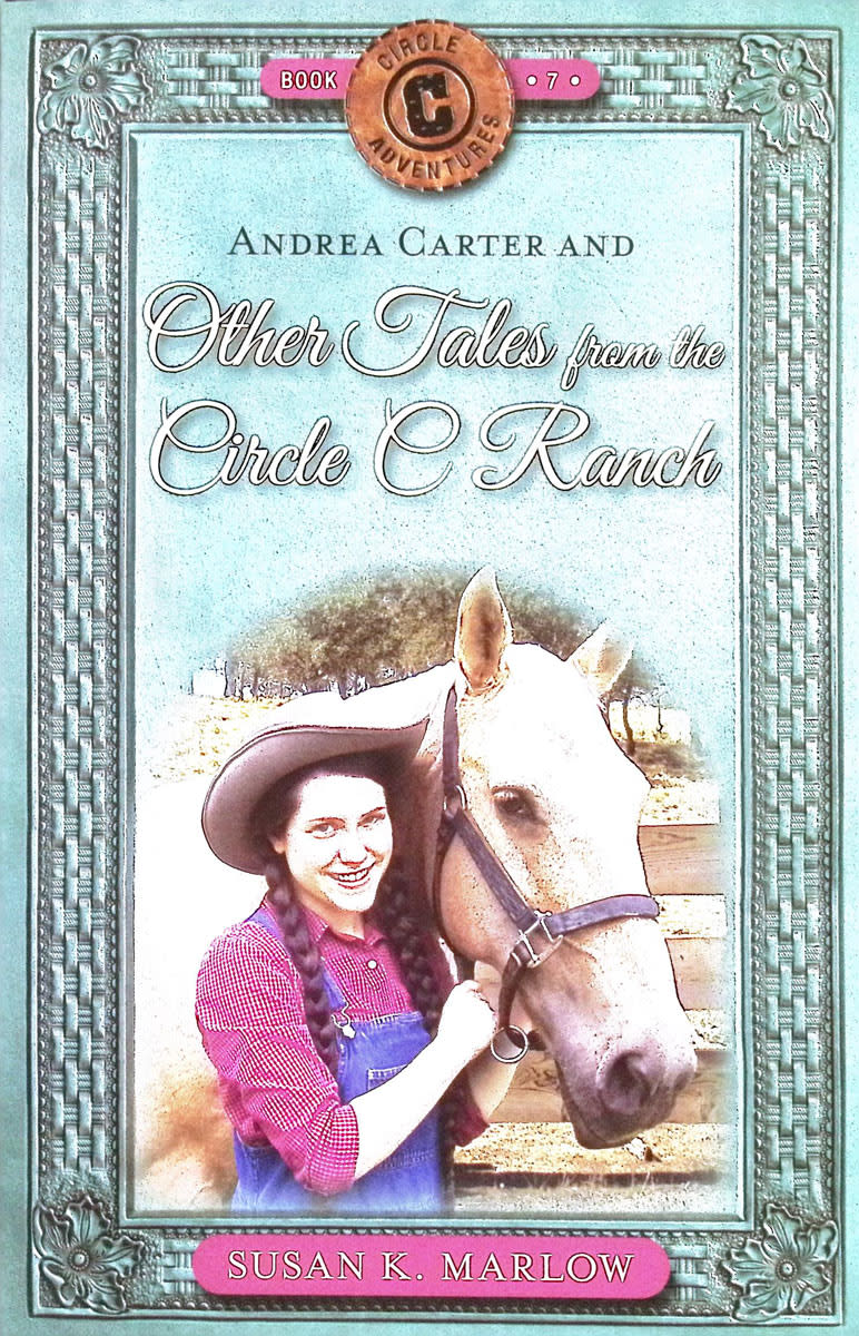 Andrea Carter and Other Tales from the Circle C Ranch Book 7 (Circle C Adventures)