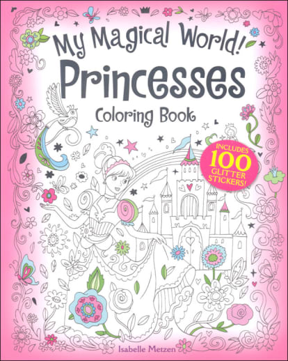 My Magical World! Princesses Coloring Book