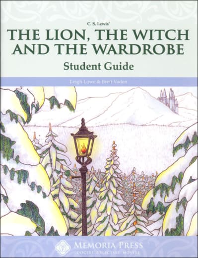 Lion, the Witch and the Wardrobe Literature Student Study Guide