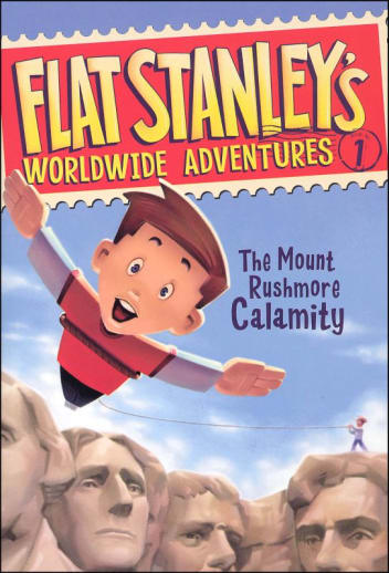 Flat Stanley's Worldwide Adventure #1: The Mount Rushmore Calamity