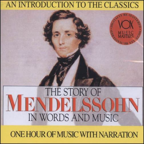 Story of Mendelssohn in Words and Music CD