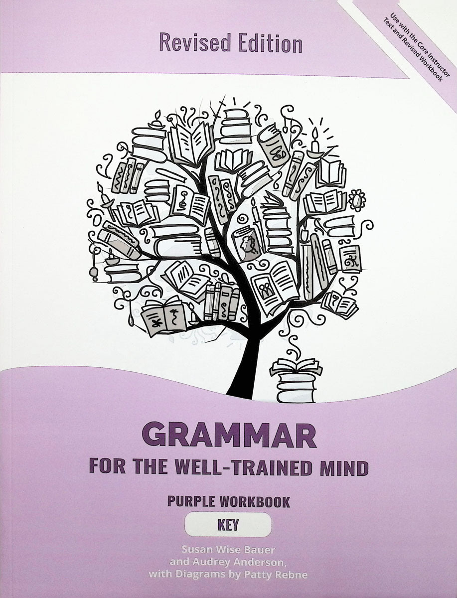 Grammar for the Well-Trained Mind: Purple Workbook Key