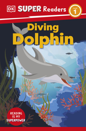 Diving Dolphin (DK Super Reader Level 1)